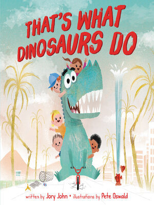 cover image of That's What Dinosaurs Do